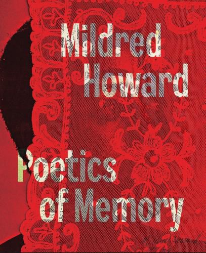 Cover image for Mildred Howard: Poetics of Memory