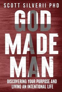 Cover image for God Made Man: Discovering Your Purpose and Living an Intentional Life