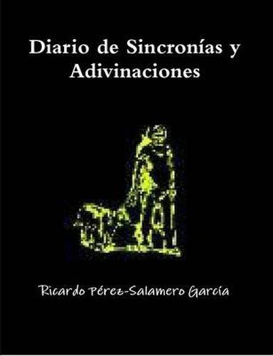 Cover image for Diario De Sincronias Y Adivinaciones