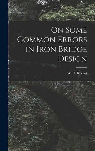 Cover image for On Some Common Errors in Iron Bridge Design