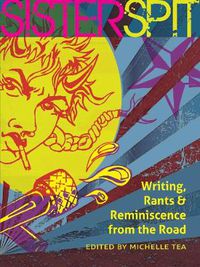 Cover image for Sister Spit: Writing, Rants and Reminiscence from the Road