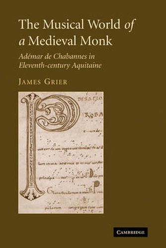 Cover image for The Musical World of a Medieval Monk: Ademar de Chabannes in Eleventh-century Aquitaine