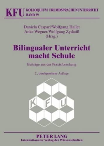 Bilingualer Unterricht Macht Schule: Beitraege Aus Der Praxisforschung