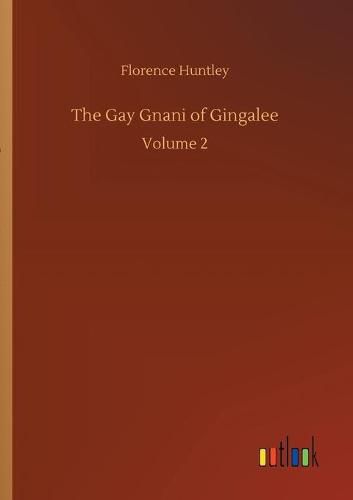 Cover image for The Gay Gnani of Gingalee: Volume 2