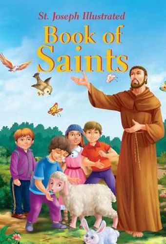 Cover image for St. Joseph Illustrated Book of Saints: Classic Lives of the Saints for Children