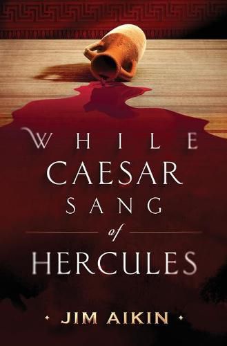 Cover image for While Caesar Sang of Hercules