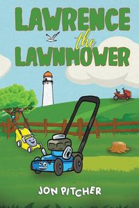 Cover image for Lawrence the Lawnmower
