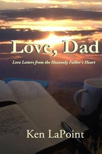 Cover image for Love, Dad: Love Letters from the Heavenly Father's Heart