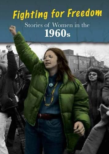 Cover image for Stories of Women in the 1960s: Fighting for Freedom