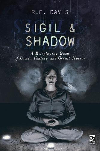 Cover image for Sigil & Shadow: A Roleplaying Game of Urban Fantasy and Occult Horror