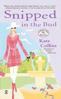 Cover image for Snipped in the Bud: A Flower Shop Mystery