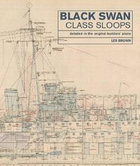 Cover image for Black Swan Class Sloops: Detailed in the Original Builders' Plans