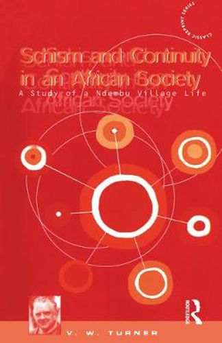 Cover image for Schism and Continuity in an African Society: A Study of Ndembu Village Life