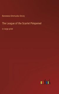 Cover image for The League of the Scarlet Pimpernel