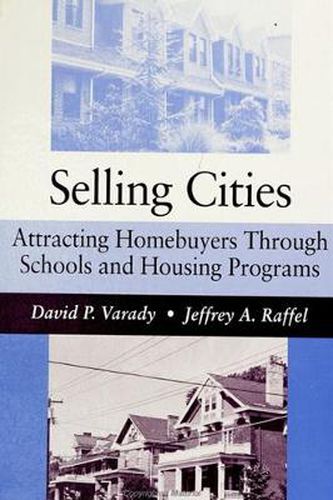 Cover image for Selling Cities: Attracting Homebuyers Through Schools and Housing Programs