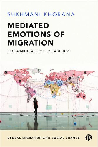 Cover image for Mediated Emotions of Migration: Reclaiming Affect for Agency