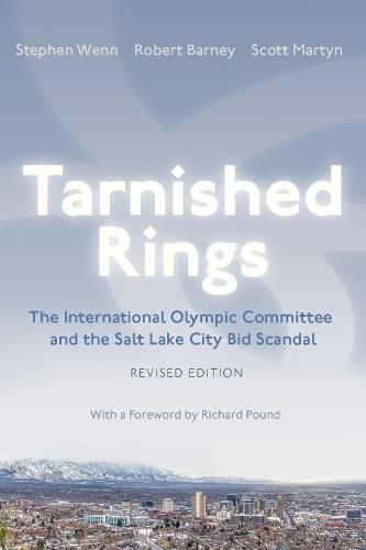 Tarnished Rings: The International Olympic Committee and the Salt Lake City Bid Scandal