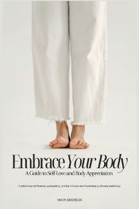 Cover image for Embrace Your Body