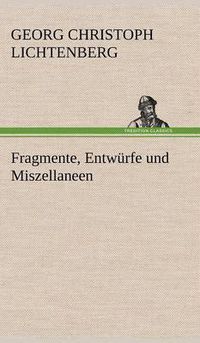 Cover image for Fragmente, Entwurfe Und Miszellaneen