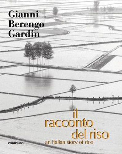 Cover image for Il Racconto del Riso: An Italian Story of Rice