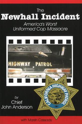 Cover image for Newhall Incident: America's Worst Uniformed Cop Massacre