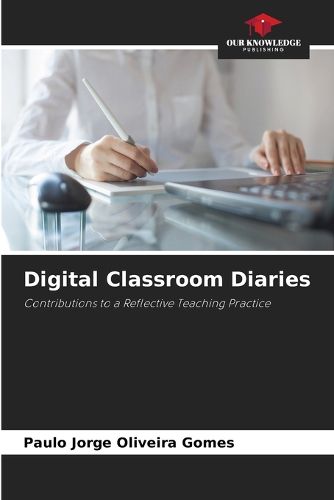 Cover image for Digital Classroom Diaries