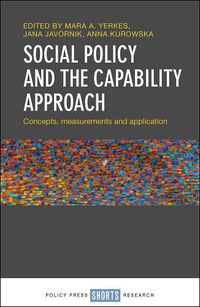 Cover image for Social Policy and the Capability Approach: Concepts, Measurements and Application