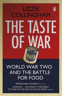 Cover image for The Taste of War: World War Two and the Battle for Food