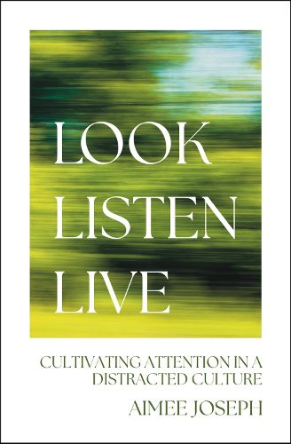 Cover image for Look, Listen, Live