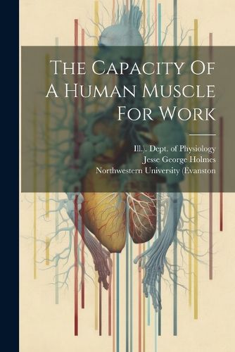 Cover image for The Capacity Of A Human Muscle For Work
