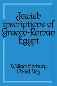 Cover image for Jewish Inscriptions of Graeco-Roman Egypt