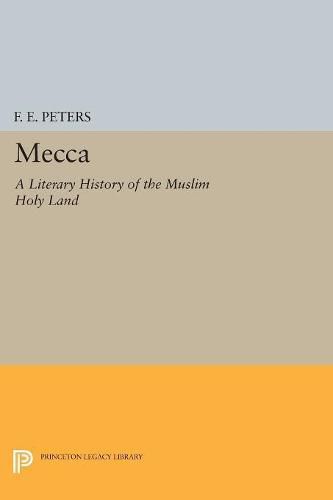 Cover image for Mecca: A Literary History of the Muslim Holy Land