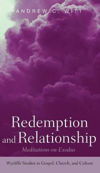 Cover image for Redemption and Relationship: Meditations on Exodus
