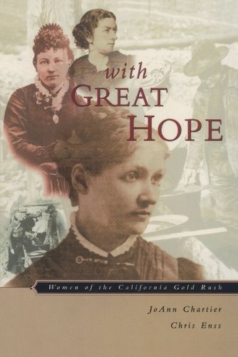 Cover image for With Great Hope: Women Of The California Gold Rush