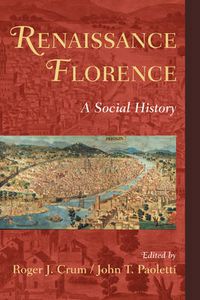 Cover image for Renaissance Florence: A Social History