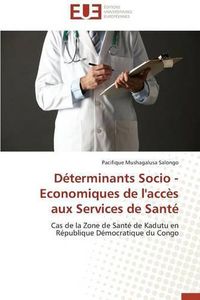 Cover image for D terminants Socio - Economiques de l'Acc s Aux Services de Sant 