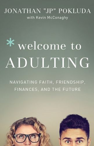 Cover image for Welcome to Adulting - Navigating Faith, Friendship, Finances, and the Future