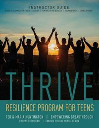 Cover image for Thrive: Resilience Program for Teens Instructor Guide