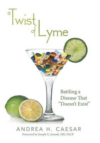 Cover image for A Twist of Lyme: Battling a Disease That Doesn't Exist