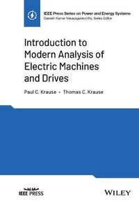 Cover image for Introduction to Modern Analysis of Electric Machin es and Drives