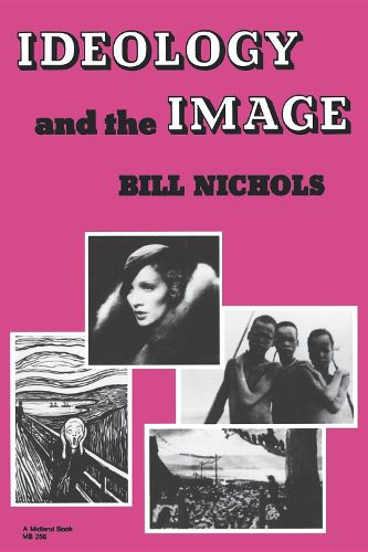 Cover image for Ideology and the Image: Social Representation in the Cinema and Other Media