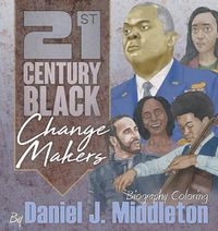 Cover image for 21st Century Black Changemakers: Biography Coloring
