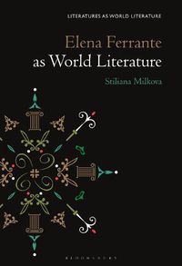 Cover image for Elena Ferrante as World Literature