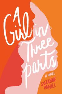 Cover image for A Girl in Three Parts