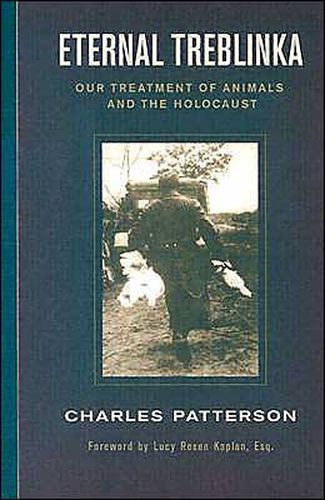 Cover image for Eternal Treblinka: Our Treatment of Animals and the Holocaust