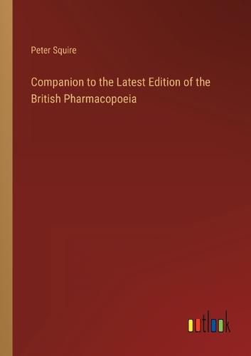 Cover image for Companion to the Latest Edition of the British Pharmacopoeia