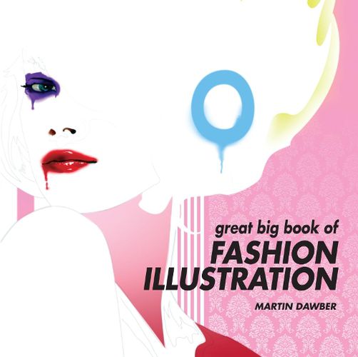 Cover image for Great Big Book of Fashion Illustration