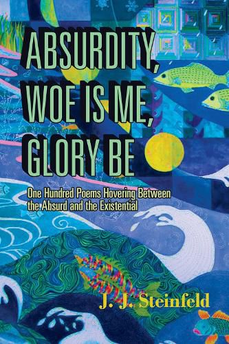 Absurdity, Woe Is Me, Glory Be: Volume 241