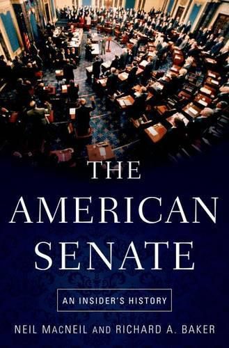 The American Senate: An Insider's History