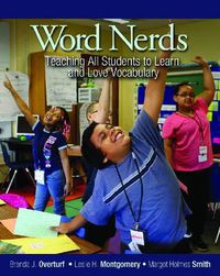 Cover image for Word Nerds: Teaching All Students to Learn and Love Vocabulary